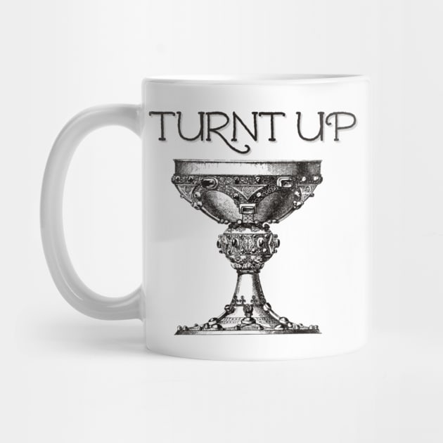 Turnt Up by yaywow